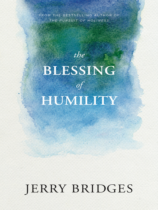 Title details for The Blessing of Humility by Jerry Bridges - Available